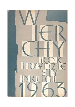 Wierchy, rok trzydziesty drugi 1963 r.