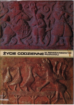 Życie codziennie w renesansowym Poznaniu