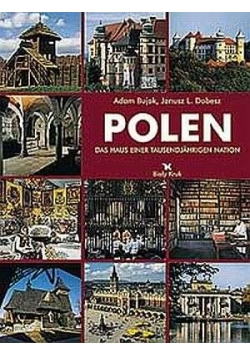 Polen. Das Haus einer tausenjahrigen Nation