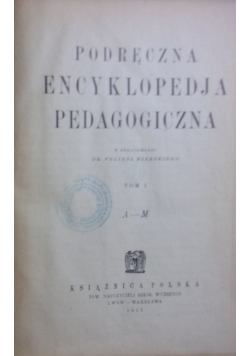 Podręczna Encyklopedja Pedagogiczna ,Tom I ,1923r.