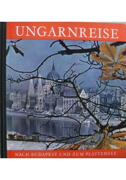 Ungarnreise Nach Budapest und zum Plattensee