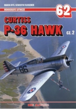 Monografie lotnicze, Curtiss P-36 Hawk, nr 62