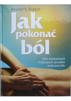 Jak pokonać ból