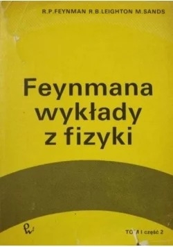 Feynmana wykłady z fizyki, Tom 1,Cz. 2