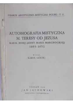 Autobiografia mistyczna M. Teresy od Jezusa 1939 r