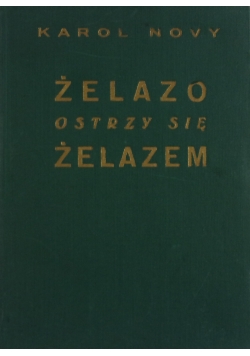 Żelazo ostrzy się żelazem