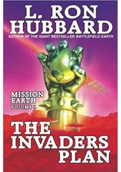 Mission Earth Volume 1 The Invaders Plan