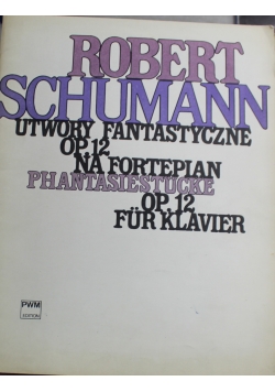 Utwory fantastyczne op 12 na fortepian