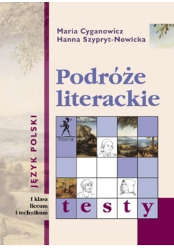 J.Polski LO Podróże literackie Testy kl. 1 STENTOR