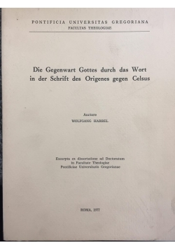 Die Gegenwart Hottes durch des Wort in der Schrift des Origines gegen Celsus