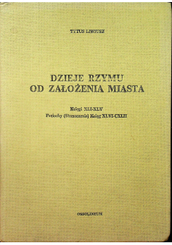 Dzieje Rzymu od założenia miasta Księgi XLI - XLV