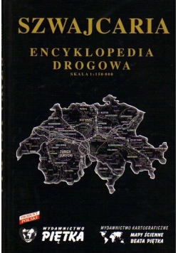Szwajcaria . Encyklopedia drogowa