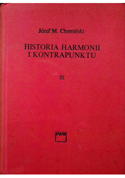 Historia harmonii i kontrapunktu Tom III