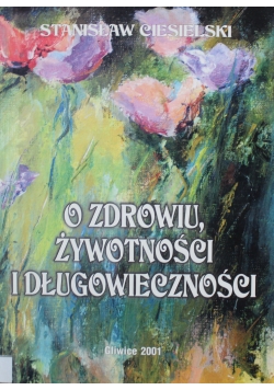 O Zdrowiu Żywotności i Długowieczności