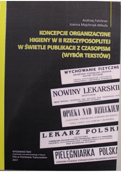 Koncepcje organizacyjne higieny w II Rzeczypospolitej w świetle publikacji z czasopism