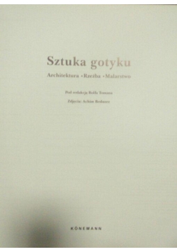 Gotyk. Architektura, rzeźba, malarstwo