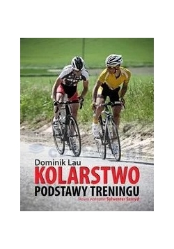 Kolarstwo podstawy treningu