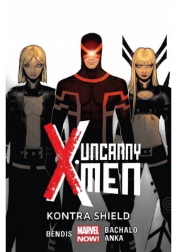Uncanny X - Men kontra SHIELD Tom 4 Nowa
