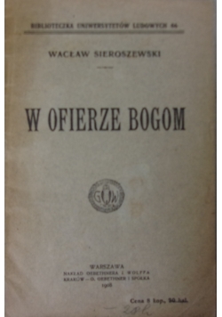 W ofierze Bogom, 1908r.