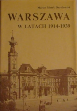 Warszawa w latach 1914 – 1939 autograf Drozdowski