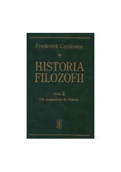 Historia filozofii. Tom 2. Od Augustyna do Szkota