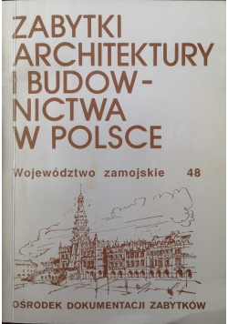 Zabytki architektury i budownictwa w Polsce tom 48