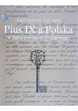 Lis Krzysztof - Pius IX a Polska w dobie powstania styczniowego