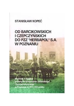 Od Barcikowskich i Czepczyńskich do PZZ ,,Herbapol" S.A. w Poznaniu
