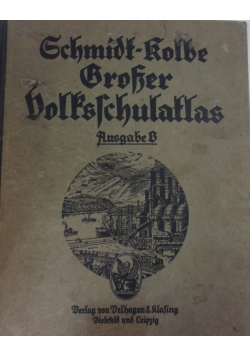 Schmidt-Kolbe Grosser Volksschulatlas, 1936 r.