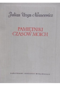 Pamiętniki czasów moich, Tom I