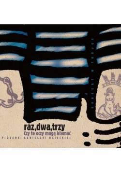 Raz dwa trzy Czy te oczy mogą kłamać CD