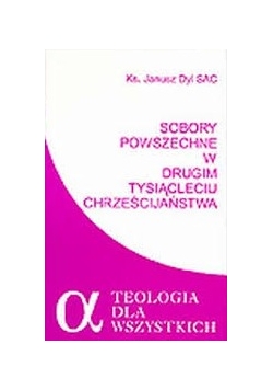 Sobory powszechne  w drugim tysiącleciu chrześcijaństwa
