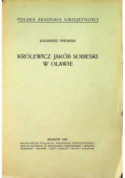 Królewicz Jakób Sobieski w Olawie 1939 r.