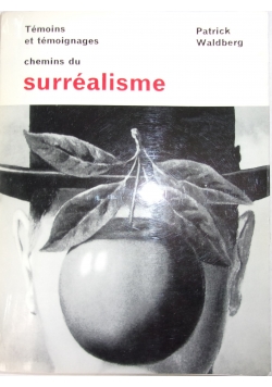 Temoins et temoignages chemins du surrealisme