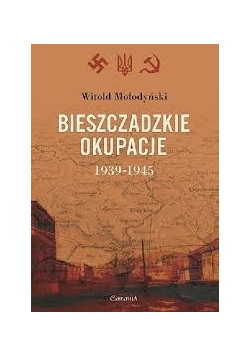 Bieszczadzkie okupacje 1939-1945 + autograf
