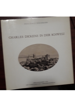 Charles Dickens in der Schweiz