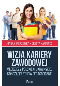 Wizja kariery zawodowej młodzieży polskiej...