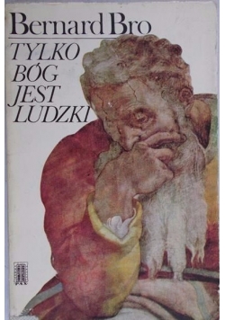 Tylko Bóg jest ludzki