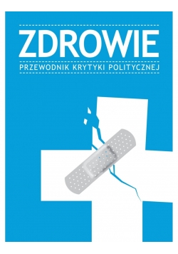 Zdrowie Przewodnik Krytyki Politycznej