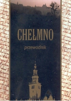 Chełmno przewodnik