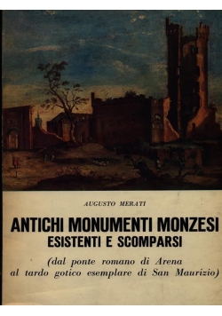 Antichi Monumenti Monzesi Esistenti e Scomparsi