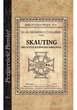Przywrócić Pamięć. Skauting, jako system wychowan.