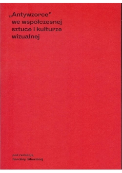 Antywzorce we współczesnej sztuce i kulturze wizualnej