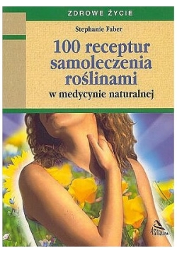 100  receptur samoleczenia roślinami