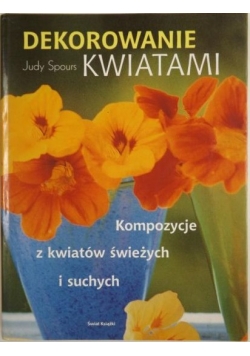 Spours Judy  - Dekorowanie kwiatami