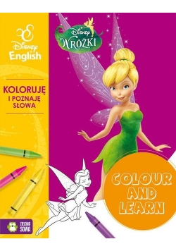 Colour and learn! - Wróżki. Koloruje i poznaję słowa. Disney English