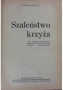 Szaleństwo Krzyża, 1947r.