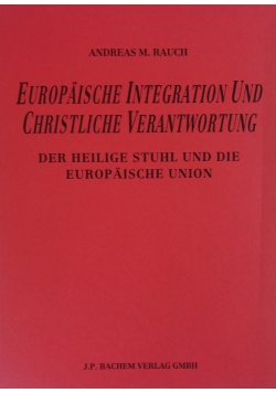 Europaische Integration und Christliche Verantwortung