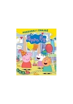 Świnka Peppa. Poszukaj i zanajdź