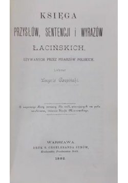Księga przysłów sentencji i wyrazów łacińskich reprint z 1892 r.